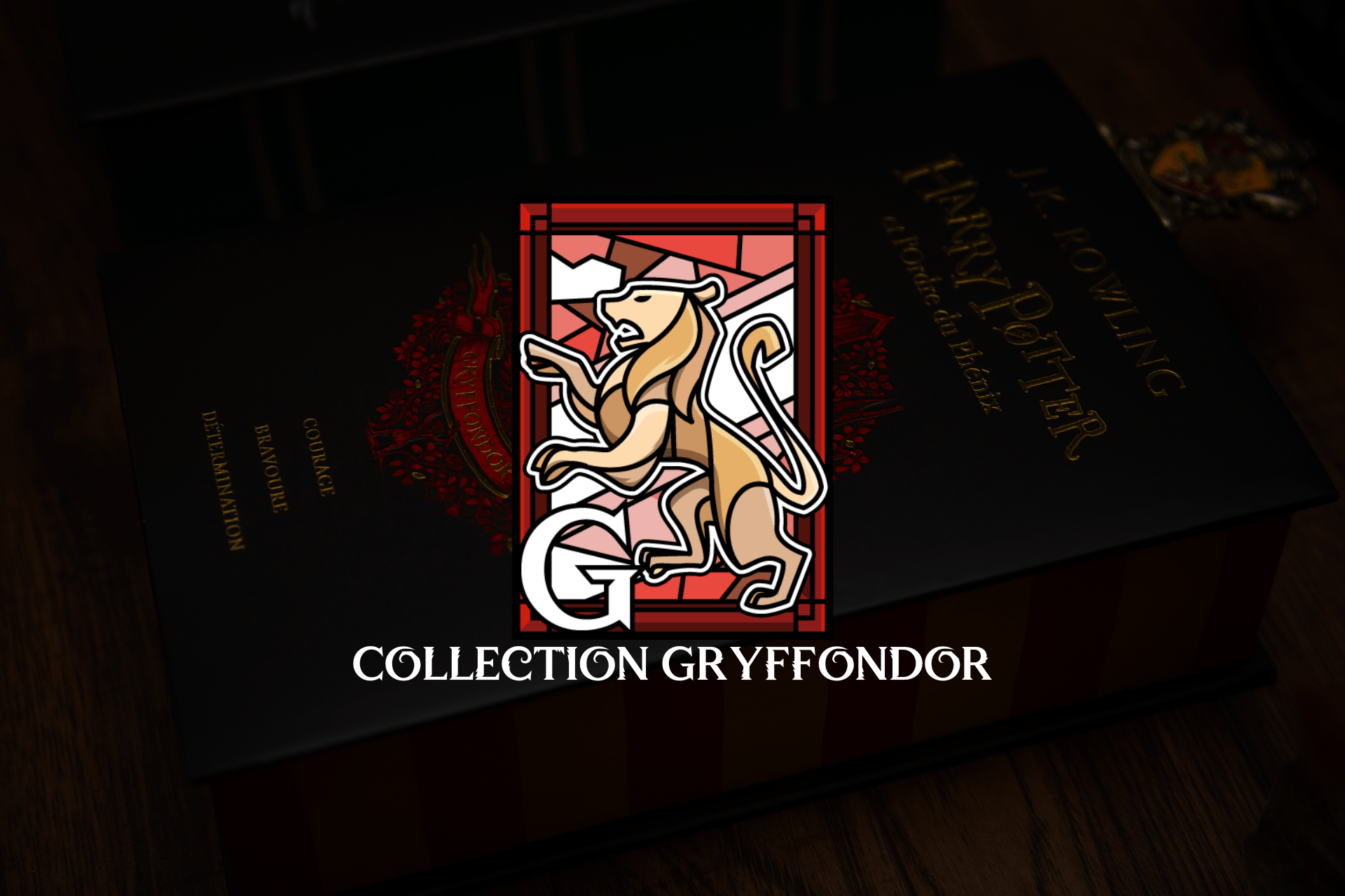 Collection gryffondor chez les 3 reliques boutique Harry potter lyon