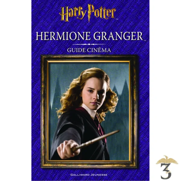 Guide cinéma Hermione - Les Trois Reliques, magasin Harry Potter - Photo N°1