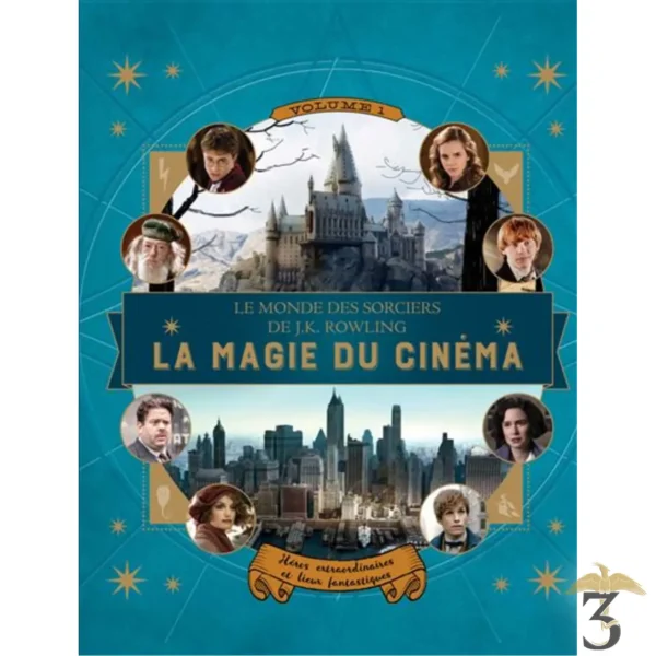 LE MONDE DES SORCIERS DE J.K. ROWLLING LA MAGIE DU CINEMA TOME 1 HEROS EXTRAORDINAIRES ET LIEUX FANTASTIQUES - Les Trois Reliques, magasin Harry Potter - Photo N°1