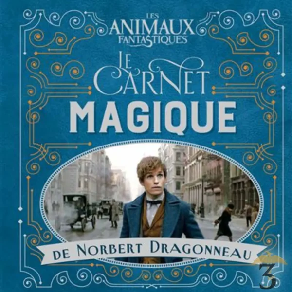 LES ANIMAUX FANTASTIQUES LE CARNET MAGIQUE DE NORBERT DRAGONNEAU (Beau Livre) - Les Trois Reliques, magasin Harry Potter - Photo N°1
