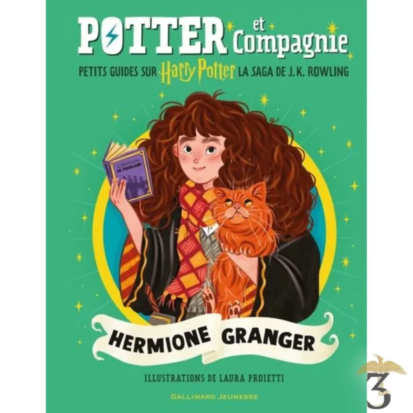 Potter et compagnie – hermione granger – petit guide illustré - Les Trois Reliques, magasin Harry Potter - Photo N°1
