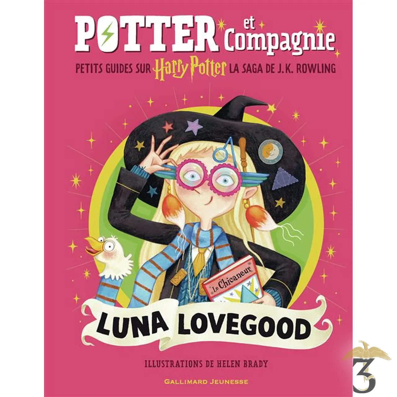 Potter et compagnie – luna lovegood – petit guide illusté - Les Trois Reliques, magasin Harry Potter - Photo N°1